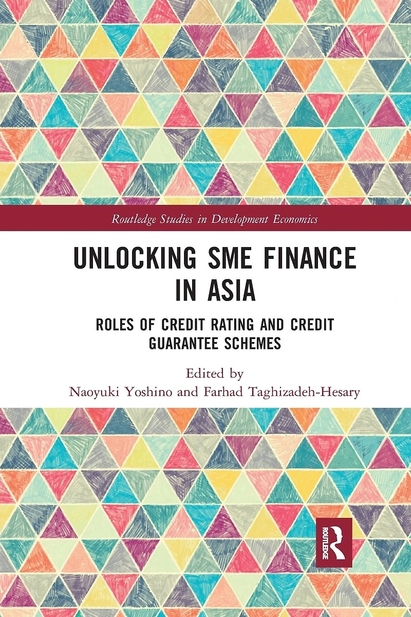 Unlocking SME Finance Asia: Roles of Credit Rating and Guarantee Schemes