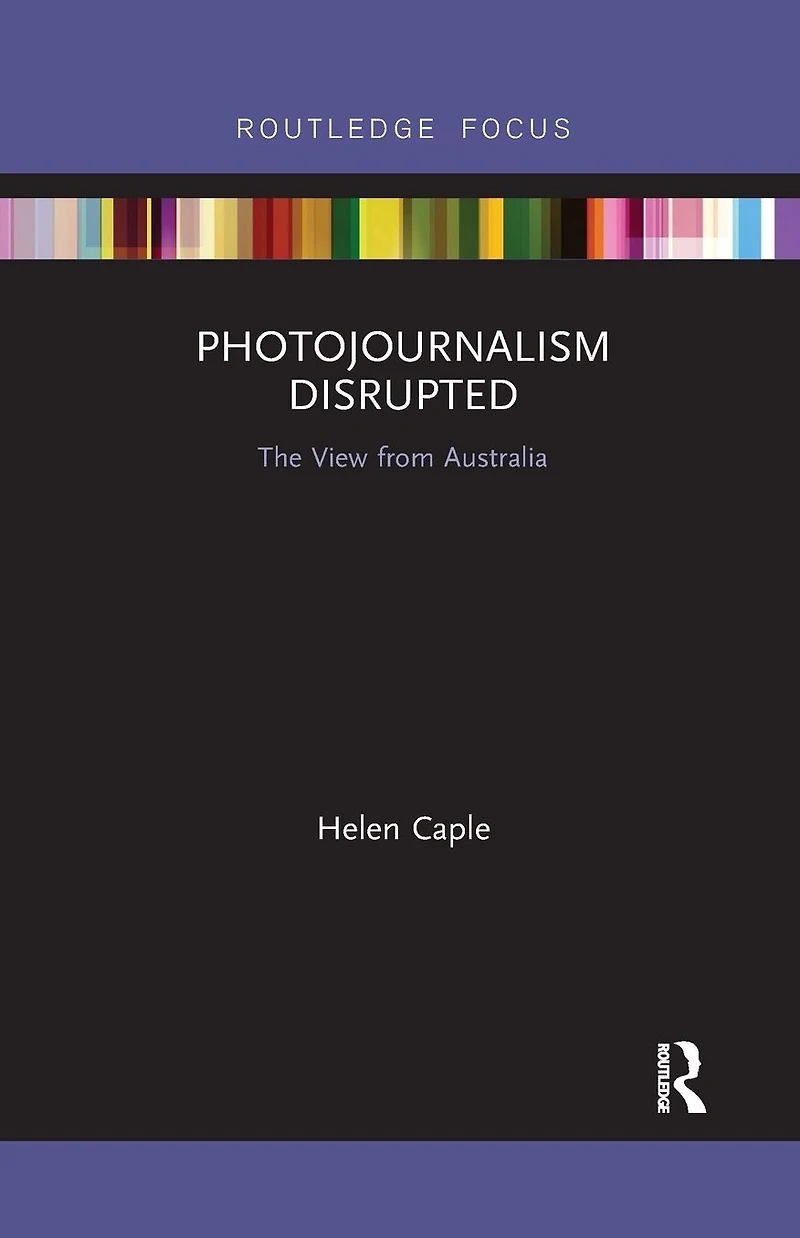 Photojournalism Disrupted: The View from Australia