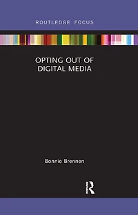 Opting Out of Digital Media