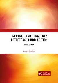 Infrared and Terahertz Detectors, Third Edition