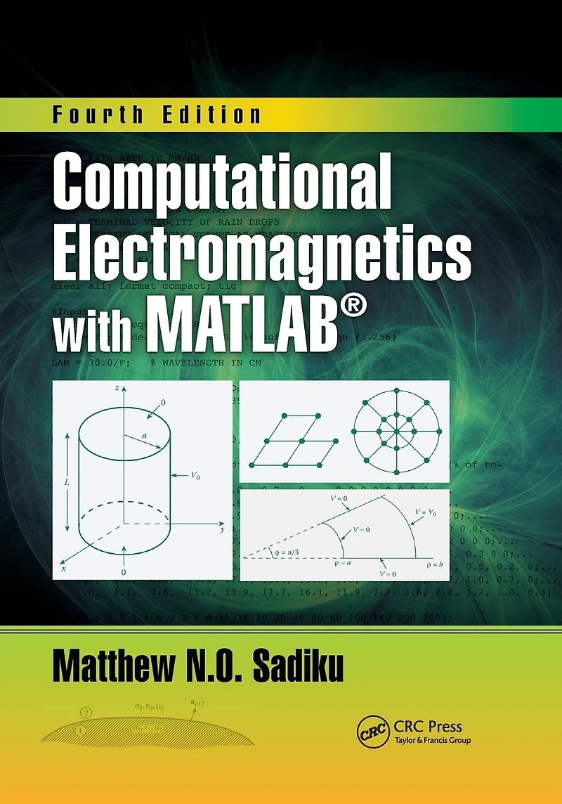 Computational Electromagnetics with MATLAB, Fourth Edition