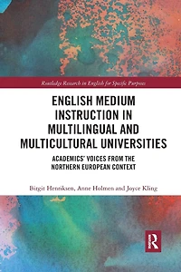 English Medium Instruction Multilingual and Multicultural Universities: Academics' Voices from the Northern European Context