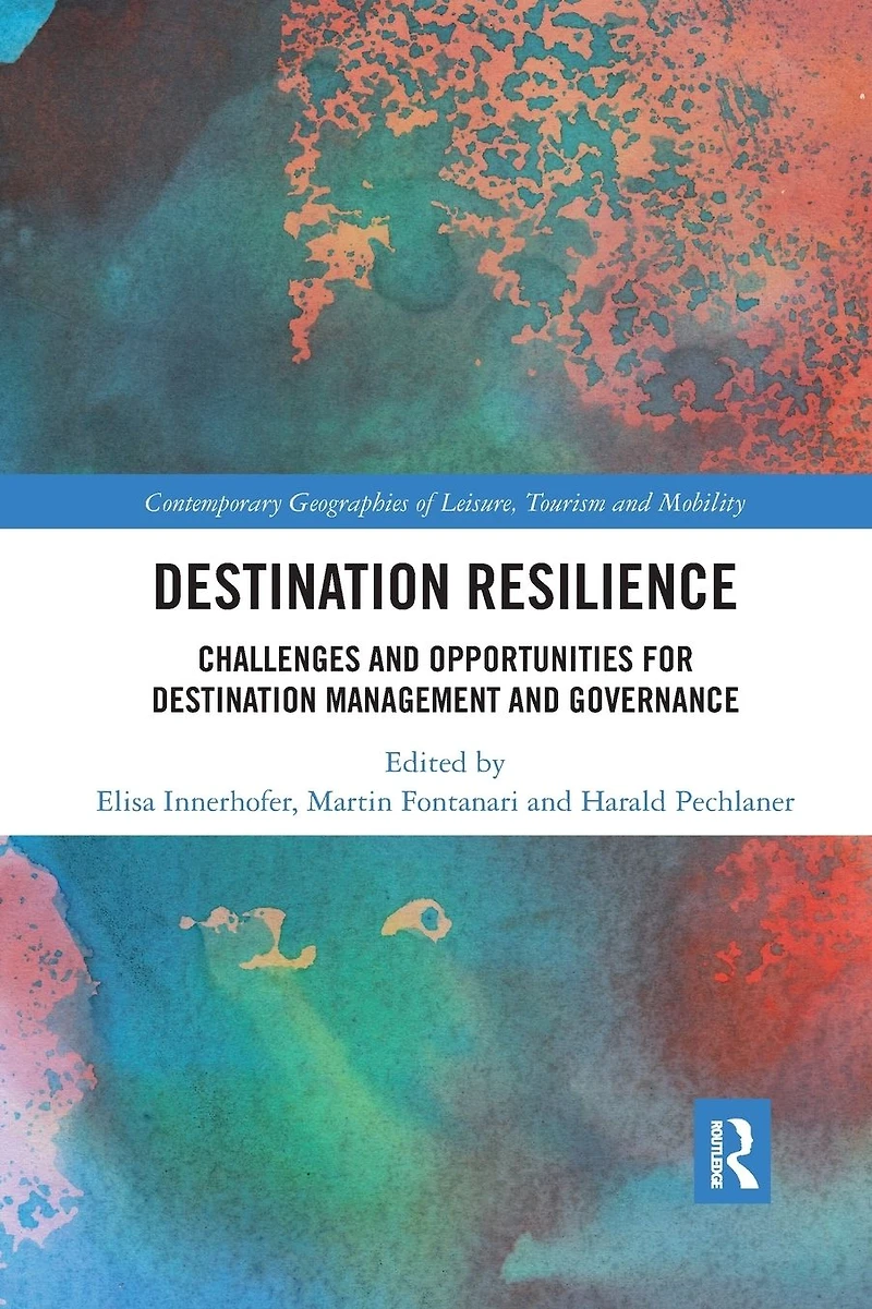 Destination Resilience: Challenges and Opportunities for Management Governance