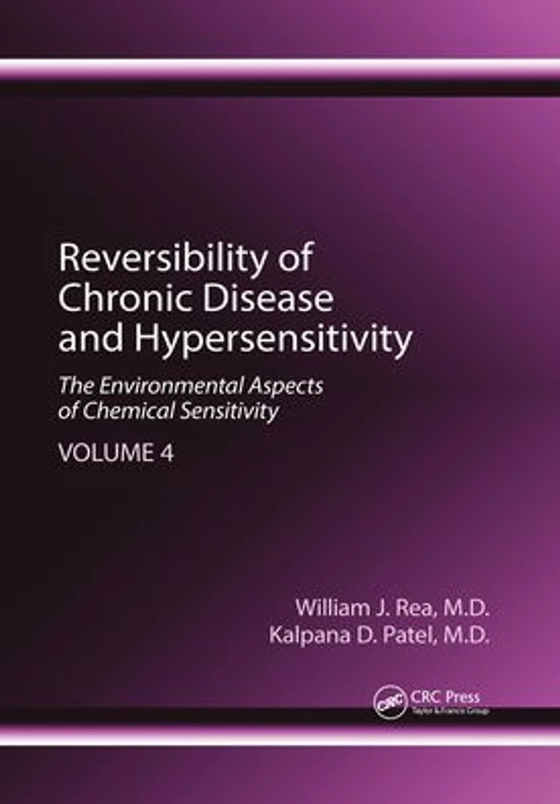 Reversibility of Chronic Disease and Hypersensitivity, Volume 4: The Environmental Aspects Chemical Sensitivity