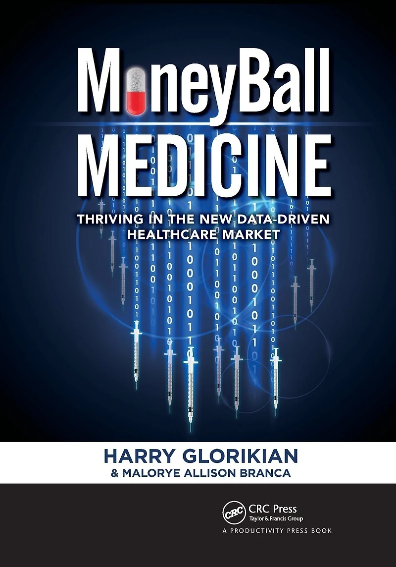 MoneyBall Medicine: Thriving the New Data-Driven Healthcare Market