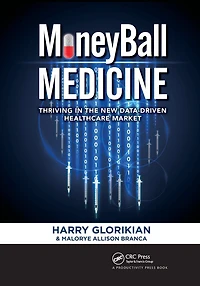 MoneyBall Medicine: Thriving the New Data-Driven Healthcare Market