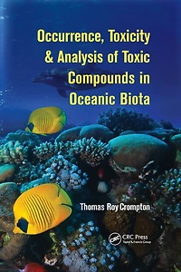 Occurrence, Toxicity & Analysis of Toxic Compounds Oceanic Biota