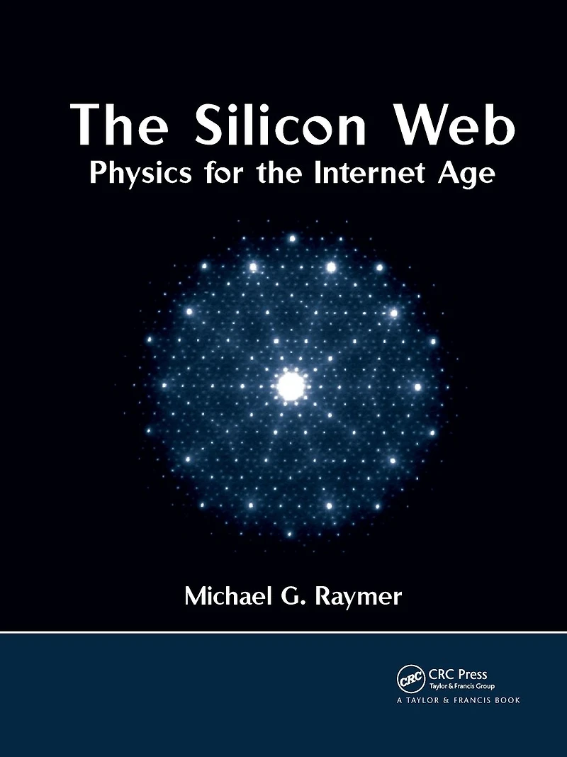 the Silicon Web: Physics for Internet Age