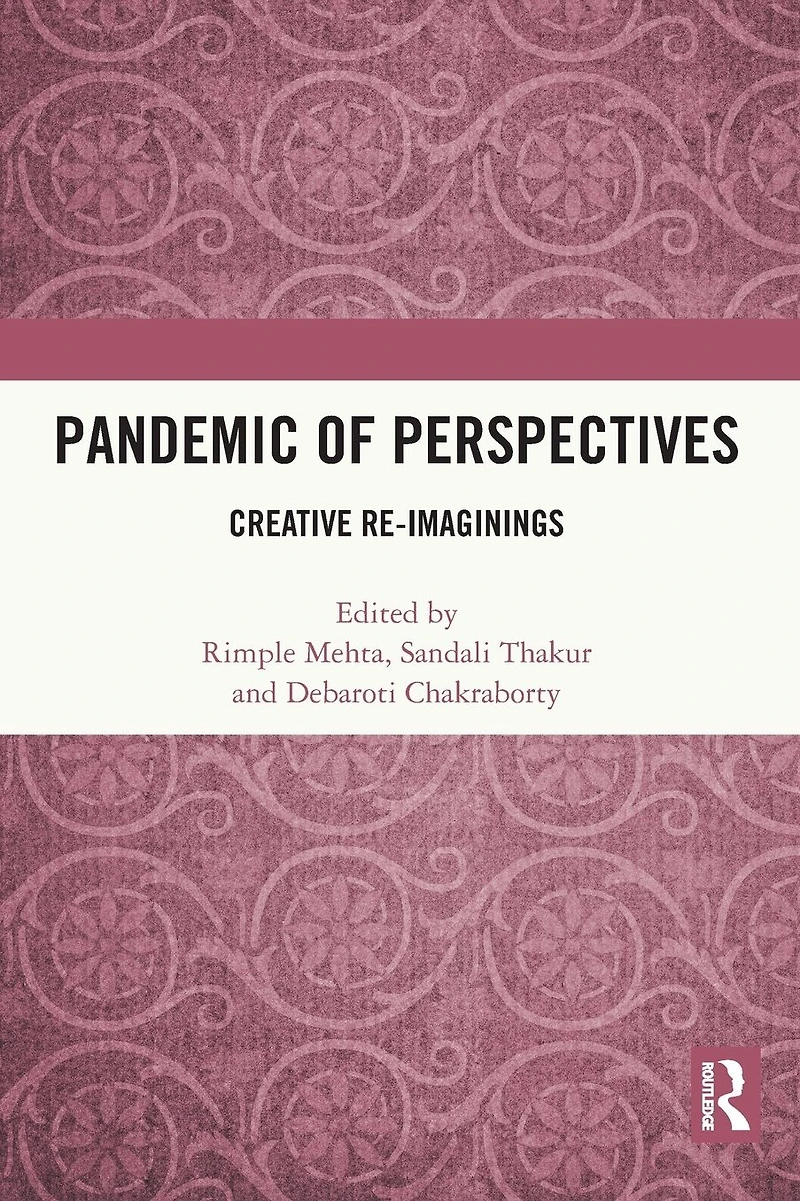 Pandemic of Perspectives: Creative Re-imaginings