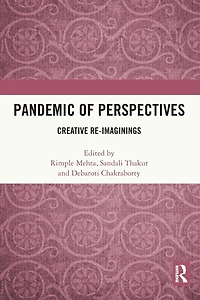 Pandemic of Perspectives: Creative Re-imaginings