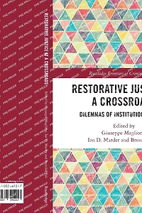 Restorative Justice at a Crossroads: Dilemmas of Institutionalisation