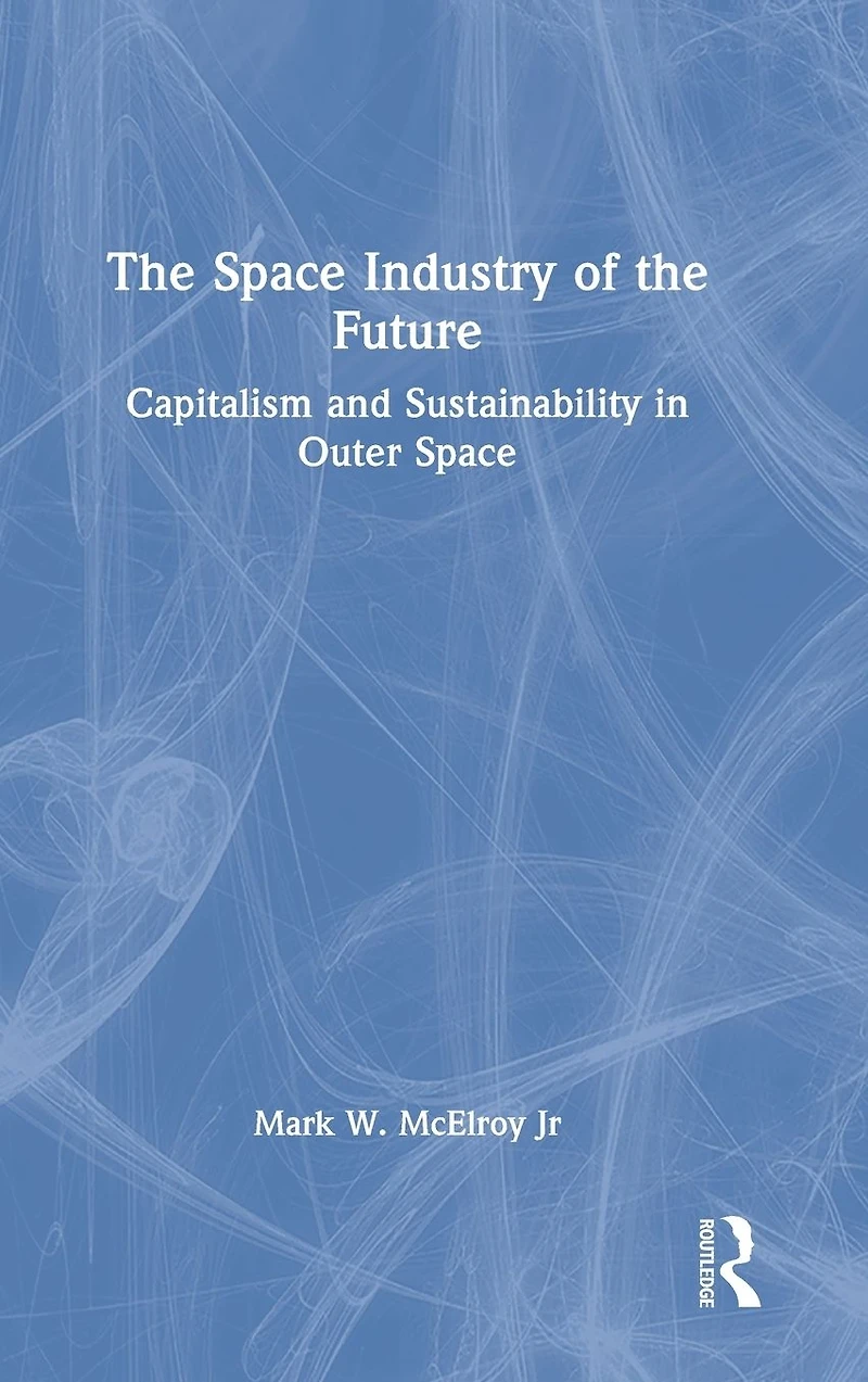 the Space Industry of Future: Capitalism and Sustainability Outer