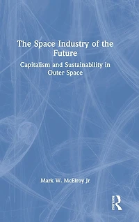 the Space Industry of Future: Capitalism and Sustainability Outer