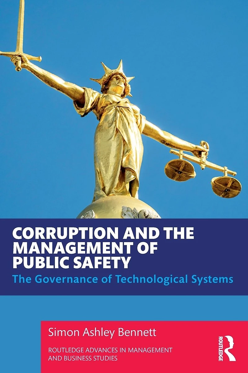 Corruption and The Management of Public Safety: Governance Technological Systems