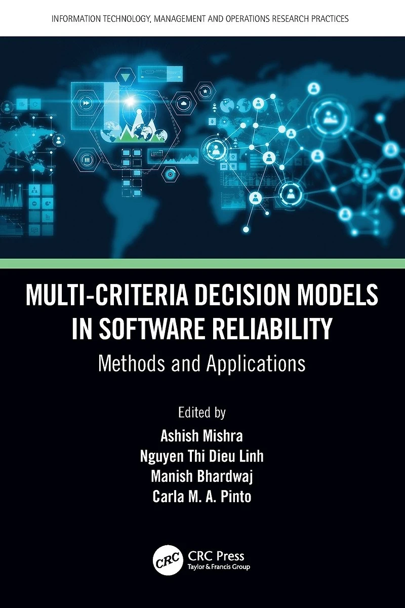 Multi-Criteria Decision Models Software Reliability: Methods and Applications