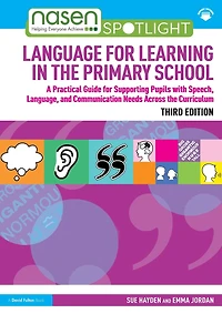 Language for Learning the Primary School: A Practical Guide Supporting Pupils with Speech, and Communication Needs Across Curriculum