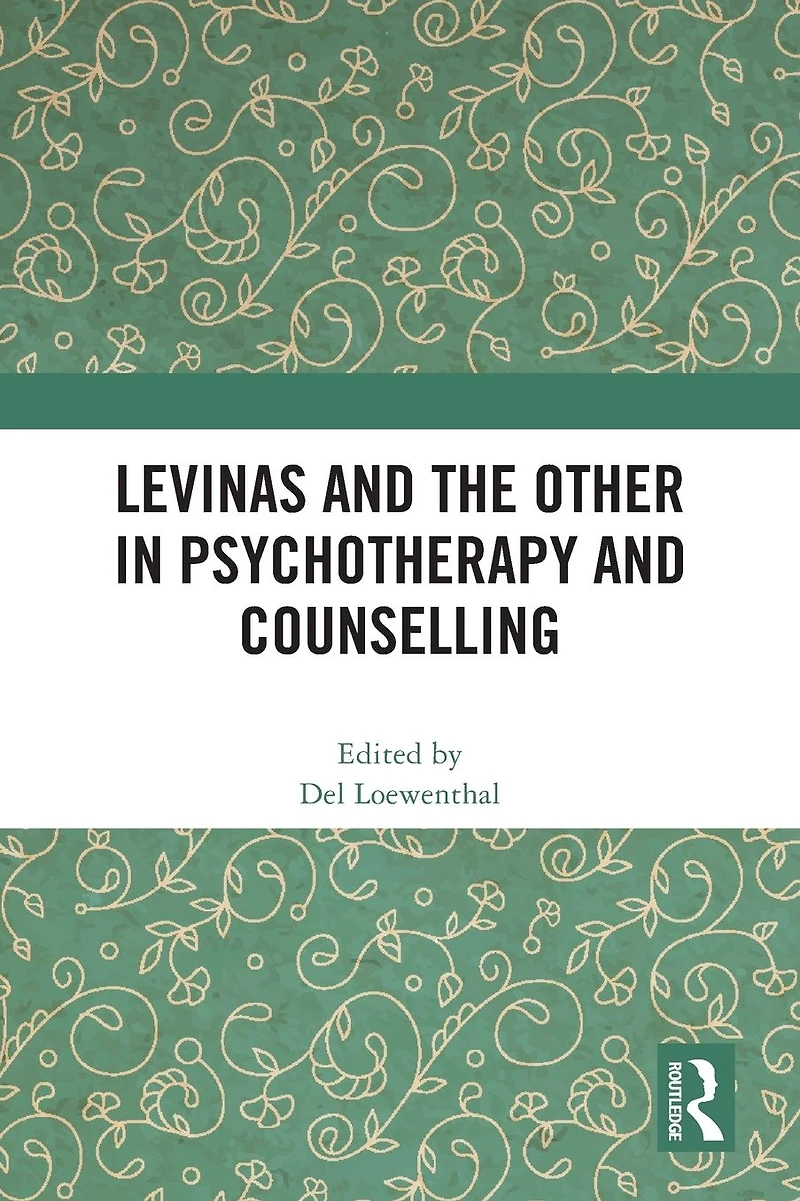 Levinas and the Other Psychotherapy Counselling