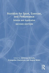 Nutrition for Sport, Exercise, and Performance: Science Application