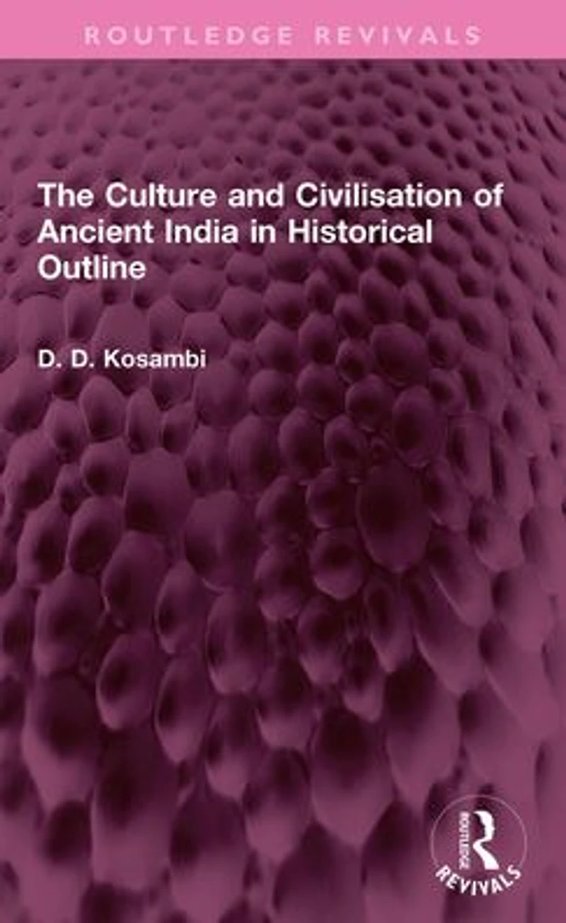 The Culture and Civilisation of Ancient India HIstorical Outline