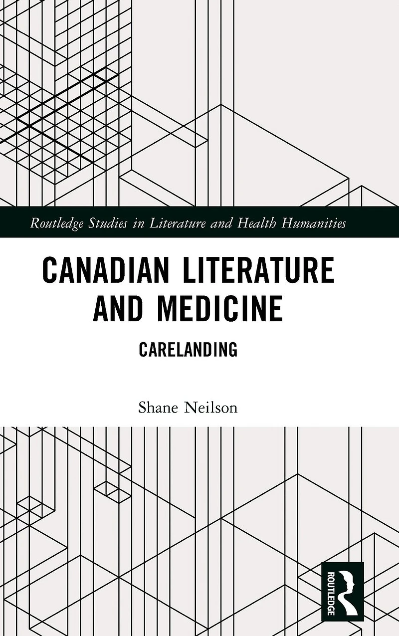 Canadian Literature and Medicine: Carelanding