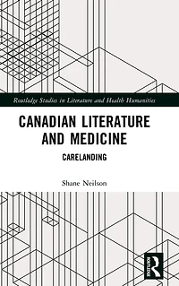 Canadian Literature and Medicine: Carelanding