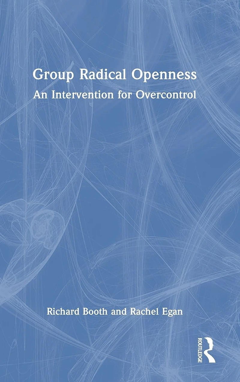 Group Radical Openness: An Intervention for Overcontrol