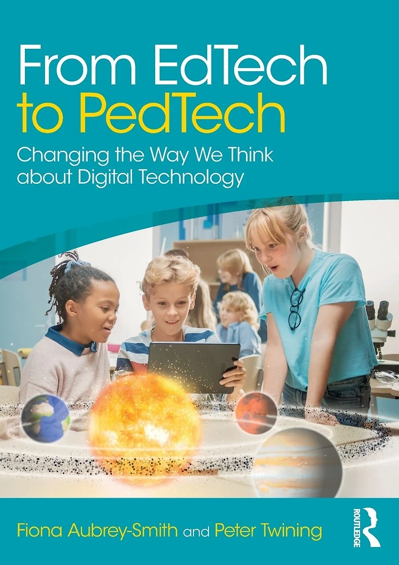 From EdTech to PedTech: Changing the Way We Think about Digital Technology