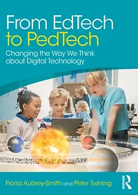 From EdTech to PedTech: Changing the Way We Think about Digital Technology