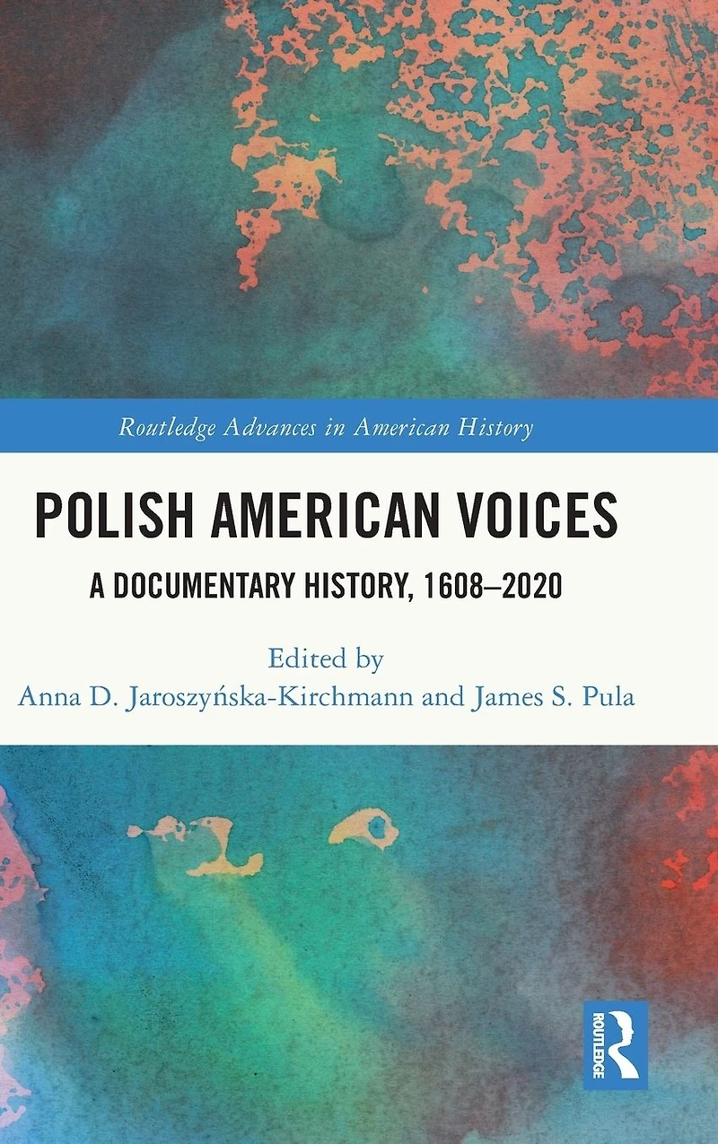 Polish American Voices: A Documentary History, 1608-2020