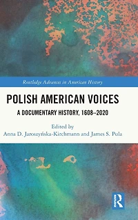 Polish American Voices: A Documentary History, 1608-2020