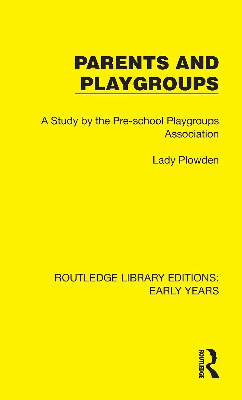 Parents and Playgroups: A Study by the Pre-school Playgroups Association
