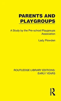 Parents and Playgroups: A Study by the Pre-school Playgroups Association