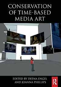 Conservation of Time-Based Media Art