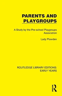 Parents and Playgroups: A Study by the Pre-school Playgroups Association