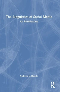 The Linguistics of Social Media: An Introduction