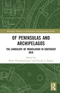 of Peninsulas and Archipelagos: The Landscape Translation Southeast Asia