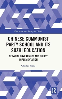 Chinese Communist Party School and its Suzhi Education: Network Governance Policy Implementation