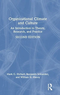 Organizational Climate and Culture: An Introduction to Theory, Research, Practice
