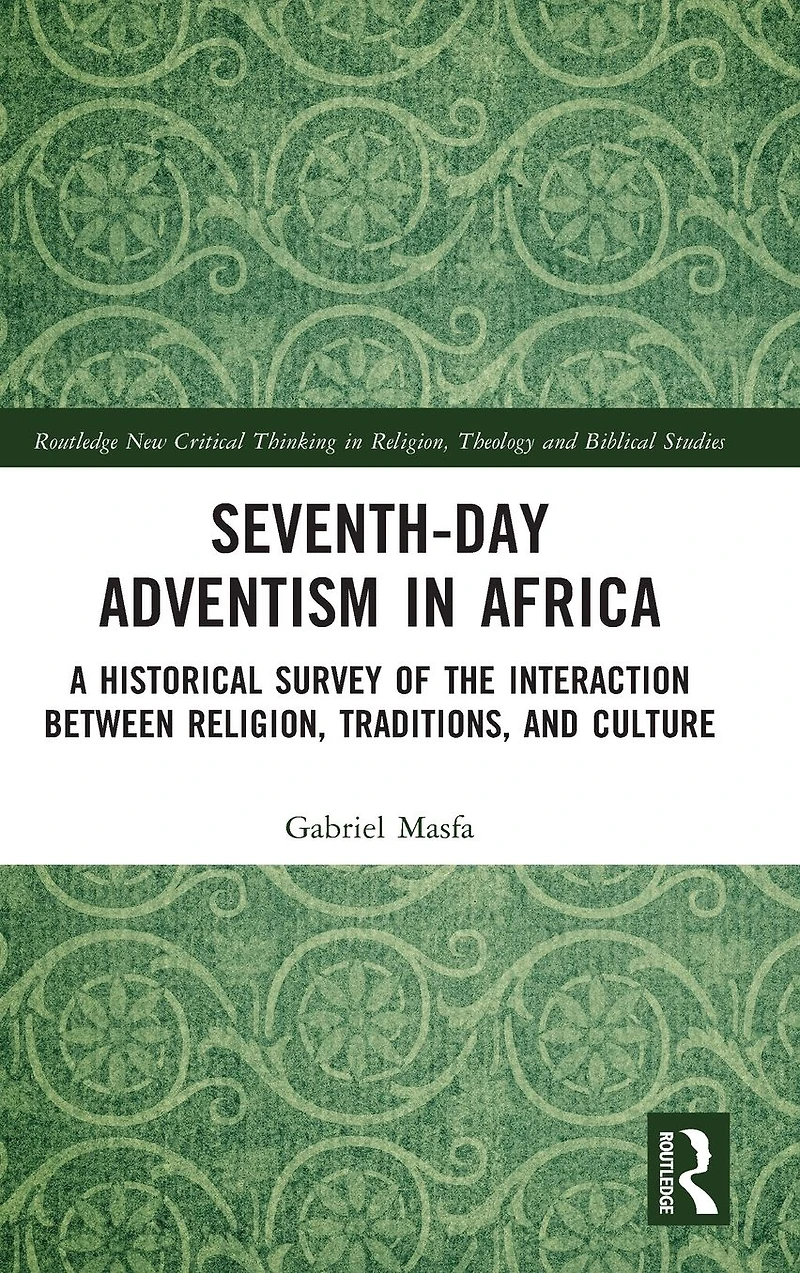 Seventh-Day Adventism Africa: A Historical Survey of The Interaction Between Religion, Traditions, and Culture