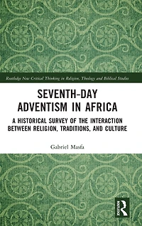 Seventh-Day Adventism Africa: A Historical Survey of The Interaction Between Religion, Traditions, and Culture