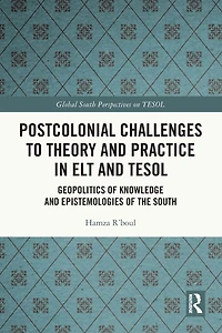 Postcolonial Challenges to Theory and Practice ELT TESOL: Geopolitics of Knowledge Epistemologies the South