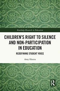 Children's Right to Silence and Non-Participation Education: Redefining Student Voice