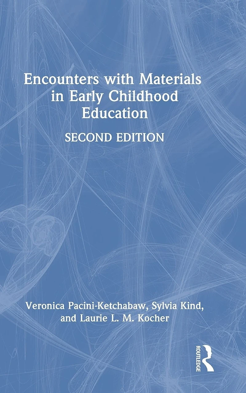 Encounters with Materials Early Childhood Education