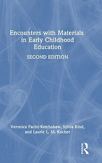 Encounters with Materials Early Childhood Education