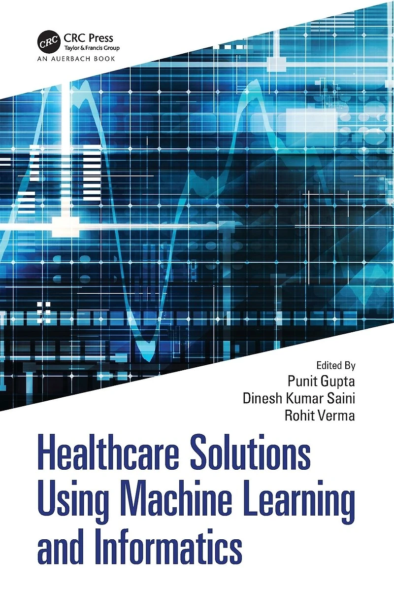Healthcare Solutions Using Machine Learning and Informatics