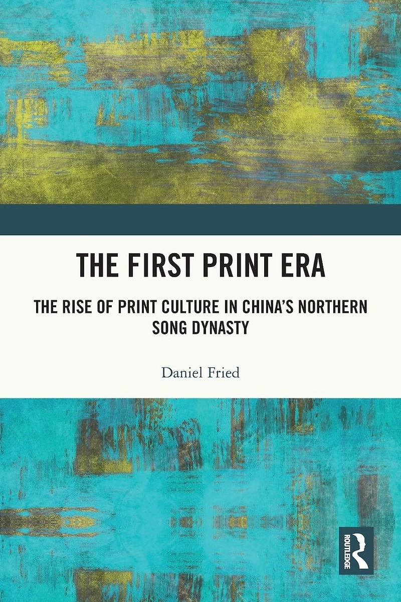 The First Print Era: Rise of Culture China's Northern Song Dynasty