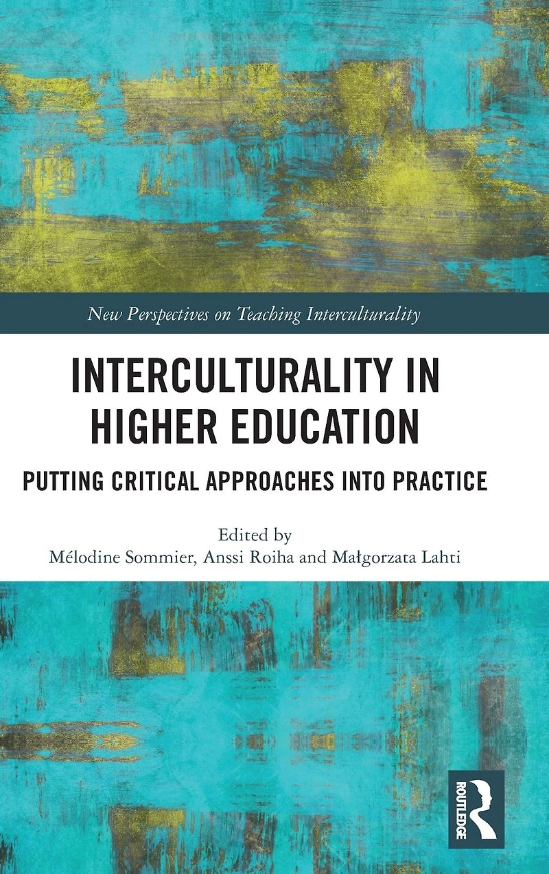 Interculturality Higher Education: Putting Critical Approaches into Practice