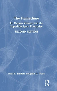 the Humachine: AI, Human Virtues, and Superintelligent Enterprise