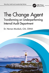 The Change Agent: Transforming an Underperforming Internal Audit Department