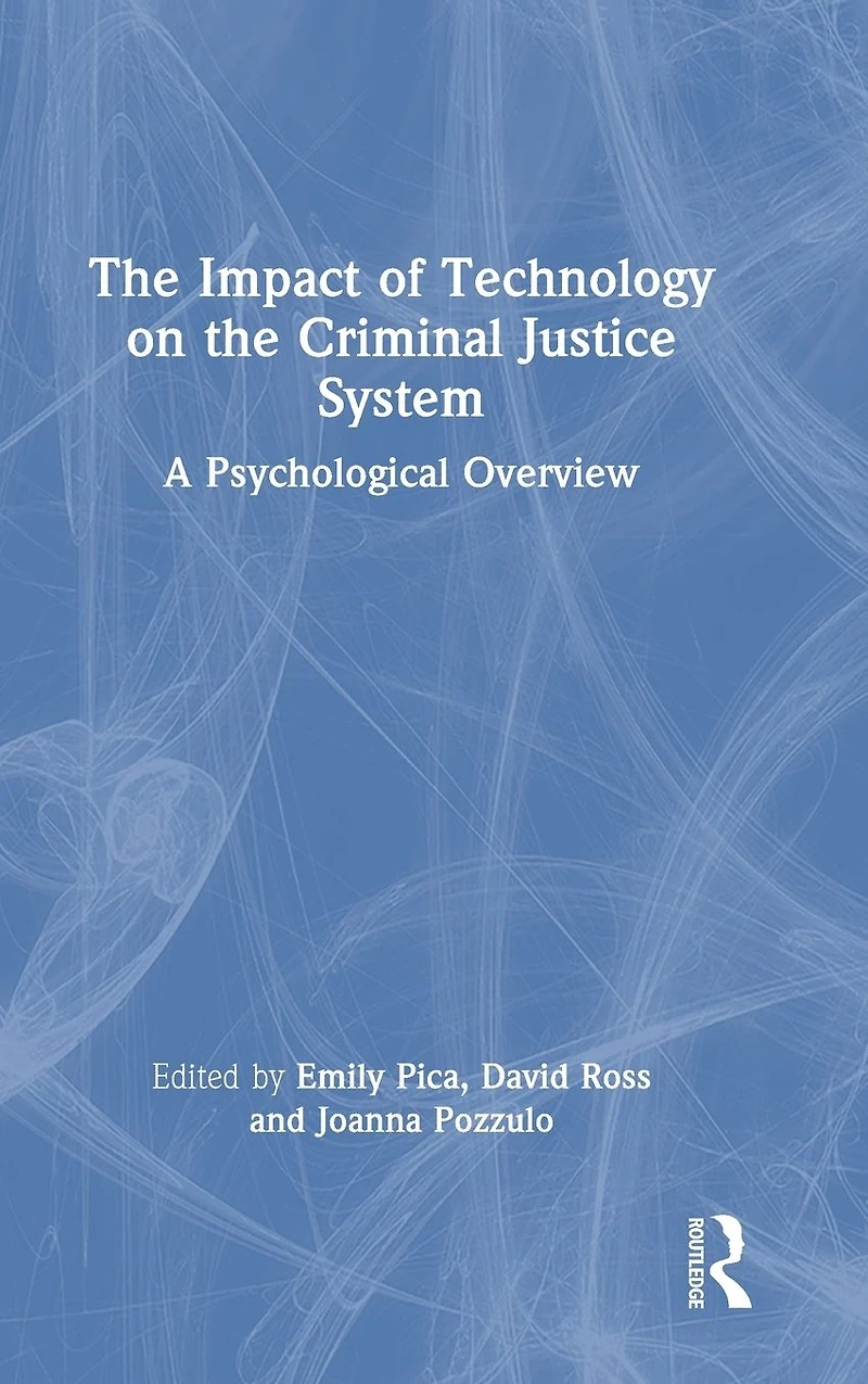 the Impact of Technology on Criminal Justice System: A Psychological Overview